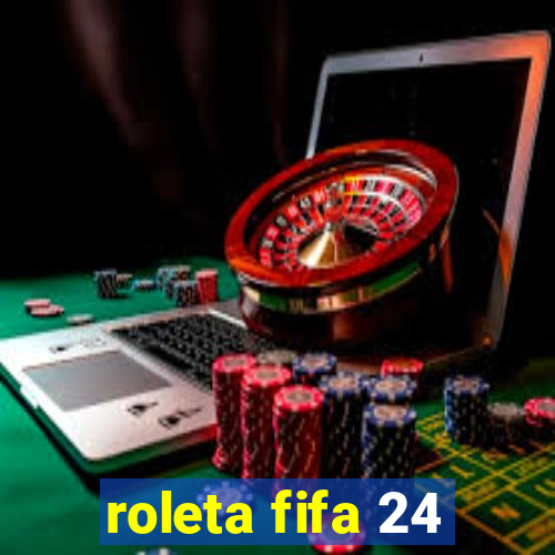 roleta fifa 24